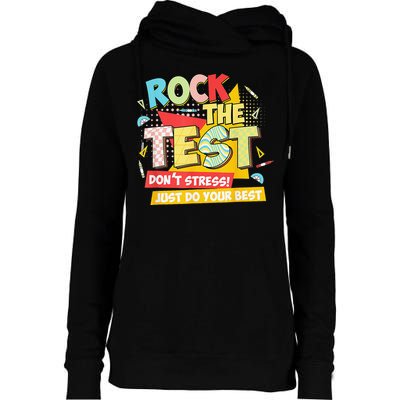 Test Day Rock The Test Dont Stress Do Your Best Teacher Womens Funnel Neck Pullover Hood
