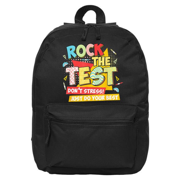 Test Day Rock The Test Dont Stress Do Your Best Teacher 16 in Basic Backpack