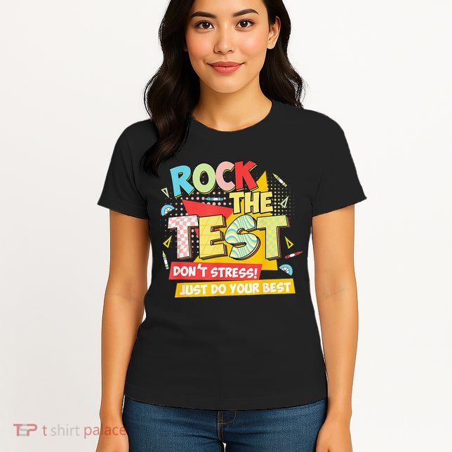 Test Day Rock The Test Dont Stress Do Your Best Teacher Womens T-Shirt