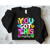 Test Day Rock The Test Teacher Testing Day You Got This Sweatshirt