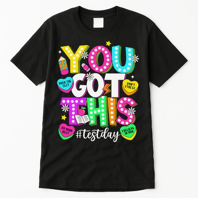 Test Day Rock The Test Teacher Testing Day You Got This Tall T-Shirt