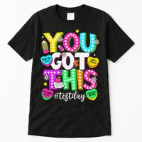 Test Day Rock The Test Teacher Testing Day You Got This Tall T-Shirt