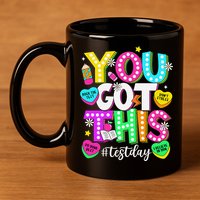 Test Day Rock The Test Teacher Testing Day You Got This 11oz C Handle Ceramic Mug