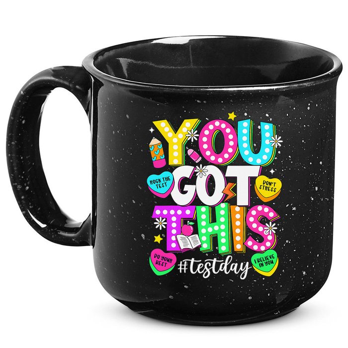 Test Day Rock The Test Teacher Testing Day You Got This 15oz Campfire Ceramic Mug