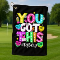 Test Day Rock The Test Teacher Testing Day You Got This Golf Towel
