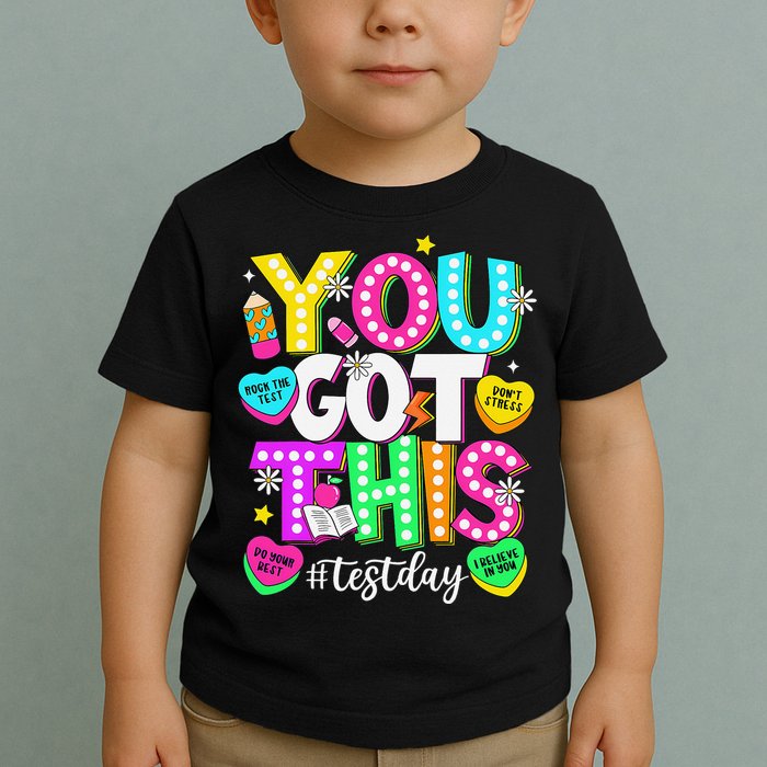 Test Day Rock The Test Teacher Testing Day You Got This Toddler T-Shirt