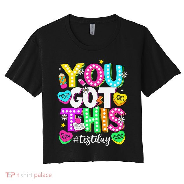 Test Day Rock The Test Teacher Testing Day You Got This Crop Top