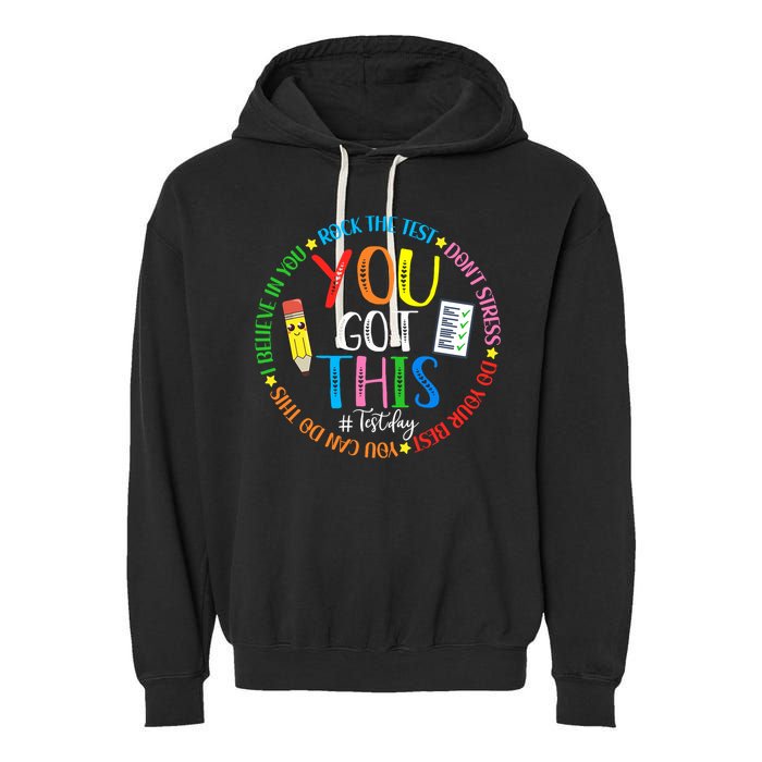 Test Day Rock The Test Teacher Testing Day You Got This Garment-Dyed Fleece Hoodie