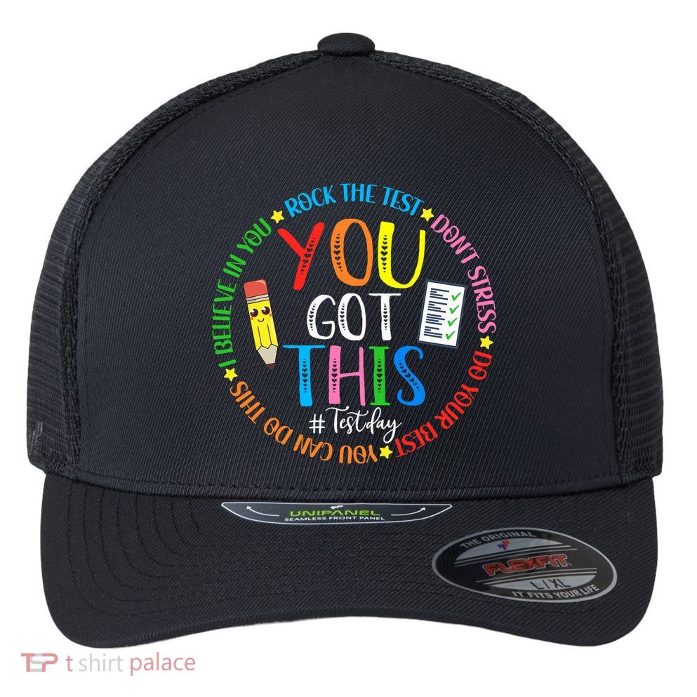 Test Day Rock The Test Teacher Testing Day You Got This Flexfit Unipanel Trucker Cap