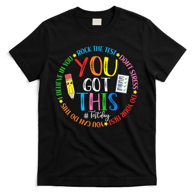 Test Day Rock The Test Teacher Testing Day You Got This T-Shirt