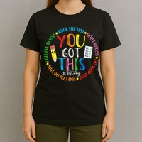 Test Day Rock The Test Teacher Testing Day You Got This T-Shirt
