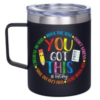 Test Day Rock The Test Teacher Testing Day You Got This 12oz Stainless Steel Coffee Mug