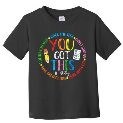 Test Day Rock The Test Teacher Testing Day You Got This Toddler T-Shirt