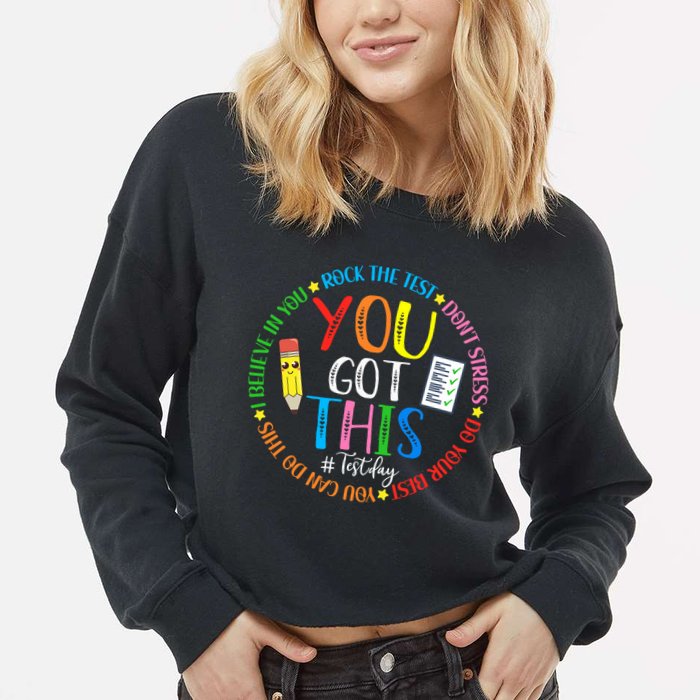 Test Day Rock The Test Teacher Testing Day You Got This Cropped Pullover Crew