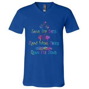 Tie Dye Save The Bees Plant More Trees Clean The Seas Earth Gift V-Neck T-Shirt