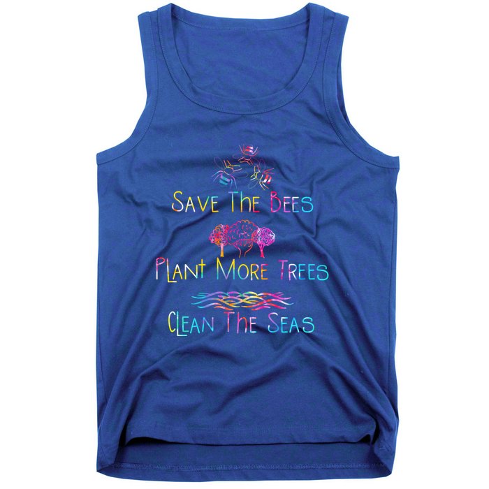 Tie Dye Save The Bees Plant More Trees Clean The Seas Earth Gift Tank Top