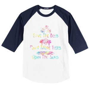 Tie Dye Save The Bees Plant More Trees Clean The Seas Earth Gift Baseball Sleeve Shirt