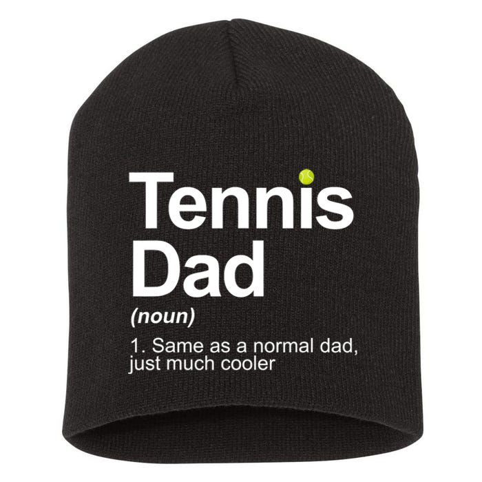 Tennis Dad Same As A Normal Dad Just Much Cooler Short Acrylic Beanie