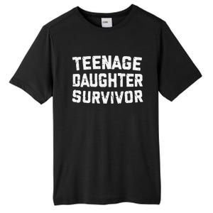 Teenage Daughter Survivor Funny Teenager FatherS Day Quotex Tall Fusion ChromaSoft Performance T-Shirt