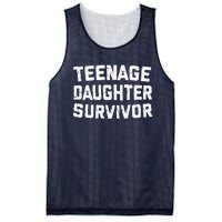 Teenage Daughter Survivor Funny Teenager FatherS Day Quotex Mesh Reversible Basketball Jersey Tank