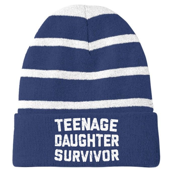 Teenage Daughter Survivor Funny Teenager FatherS Day Quotex Striped Beanie with Solid Band