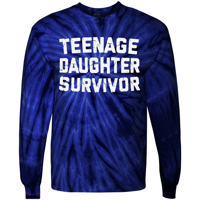 Teenage Daughter Survivor Funny Teenager FatherS Day Quotex Tie-Dye Long Sleeve Shirt