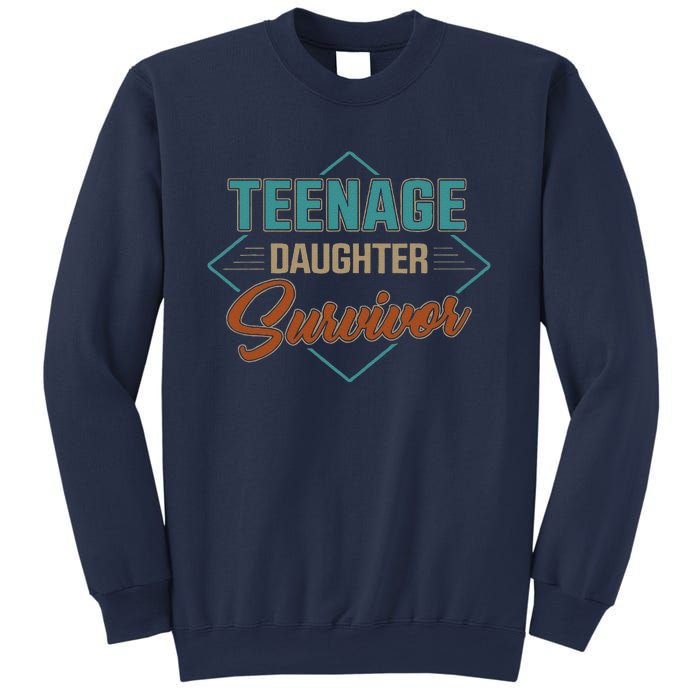 Teenage Daughter Survivor Funny Vintage Fathers Day Sweatshirt