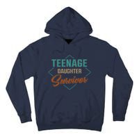 Teenage Daughter Survivor Funny Vintage Fathers Day Tall Hoodie