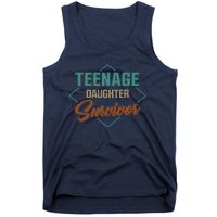 Teenage Daughter Survivor Funny Vintage Fathers Day Tank Top