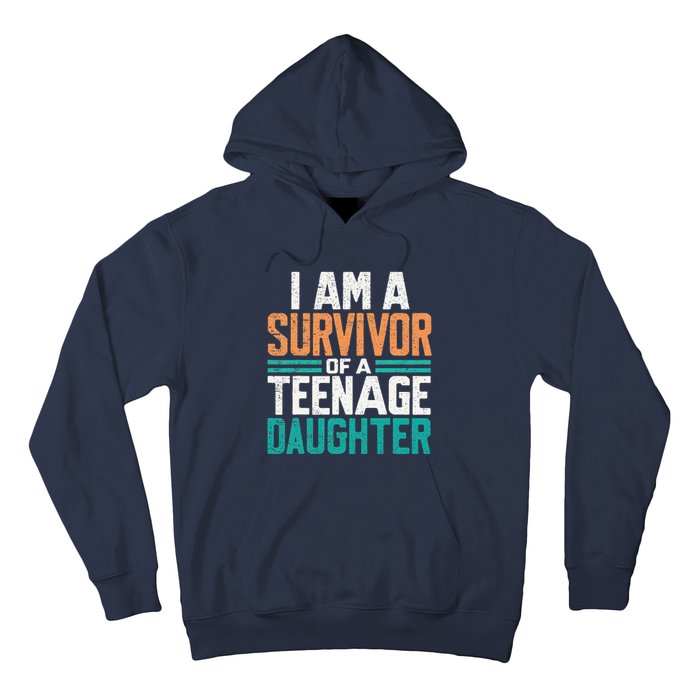 Teenage Daughter Survivor Funny Quote Fathers Day Vintage Hoodie