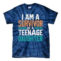 Teenage Daughter Survivor Funny Quote Fathers Day Vintage Tie-Dye T-Shirt