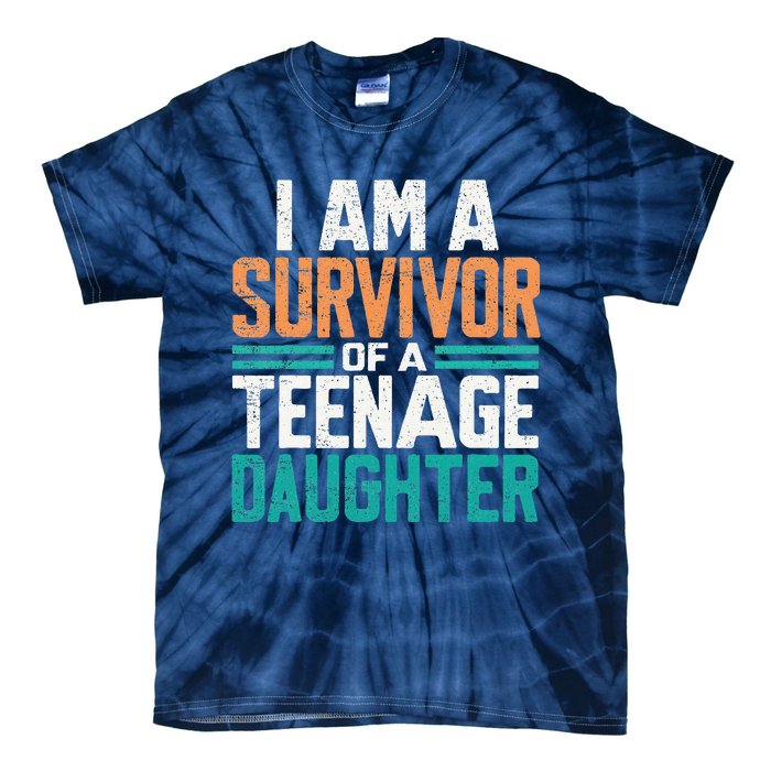 Teenage Daughter Survivor Funny Quote Fathers Day Vintage Tie-Dye T-Shirt