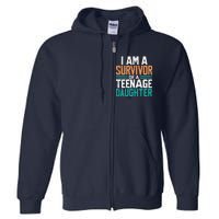 Teenage Daughter Survivor Funny Quote Fathers Day Vintage Full Zip Hoodie