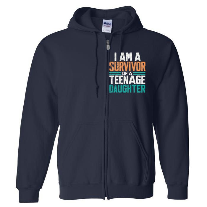 Teenage Daughter Survivor Funny Quote Fathers Day Vintage Full Zip Hoodie