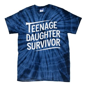 Teenage Daughter Survivor Fathers Day Dad Joke Tie-Dye T-Shirt