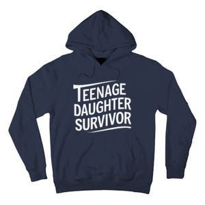 Teenage Daughter Survivor Fathers Day Dad Joke Tall Hoodie