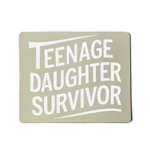 Teenage Daughter Survivor Fathers Day Dad Joke Mousepad