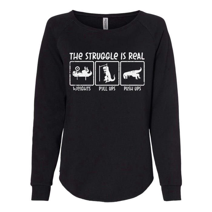 Trex Dino Struggle Is Real Weights Gym Workout Womens California Wash Sweatshirt