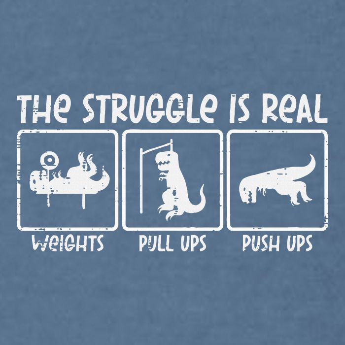 Trex Dino Struggle Is Real Weights Gym Workout Garment-Dyed Sweatshirt