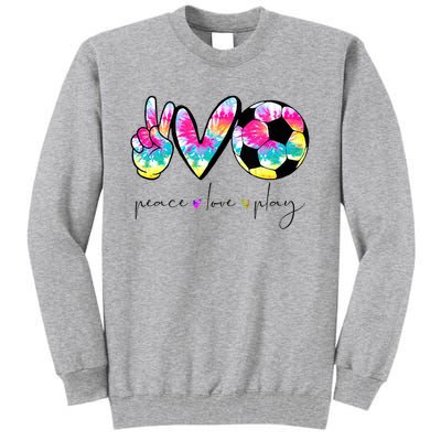 Tie Dye Soccer For Teen Peace Love Play Soccer Cute Gift Tall Sweatshirt