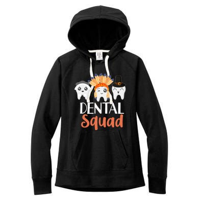 Thanksgiving Dental Squad Hygienist Dentist Outfit Gift Women's Fleece Hoodie