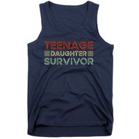 Teenage Daughter Survivor Funny Vintage Fathers Day Tank Top