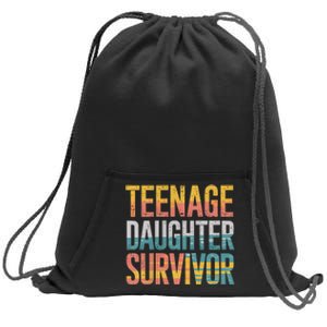 Teenage Daughter Survivor FatherS Day Present Dad Joke Sweatshirt Cinch Pack Bag