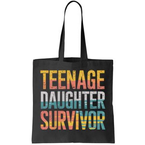 Teenage Daughter Survivor FatherS Day Present Dad Joke Tote Bag