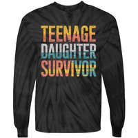 Teenage Daughter Survivor FatherS Day Present Dad Joke Tie-Dye Long Sleeve Shirt