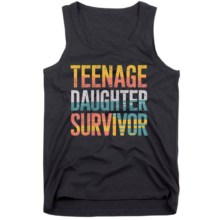 Teenage Daughter Survivor FatherS Day Present Dad Joke Tank Top