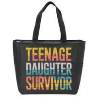 Teenage Daughter Survivor FatherS Day Present Dad Joke Zip Tote Bag