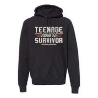 Teenage Daughter Survivor Vintage Dad Mom FatherS Day Gifts Premium Hoodie