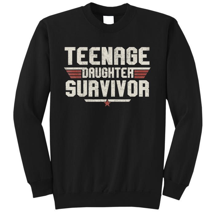 Teenage Daughter Survivor Teenager Dad Mom FatherS Day Sweatshirt