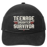 Teenage Daughter Survivor Teenager Dad Mom FatherS Day 7-Panel Snapback Hat